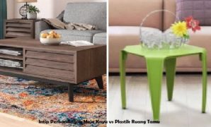 Intip Perbandingan Meja Kayu vs Plastik Ruang Tamu